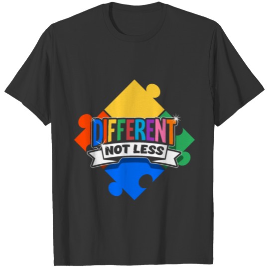 Different Not Less Autism Awareness Asperger T-shirt