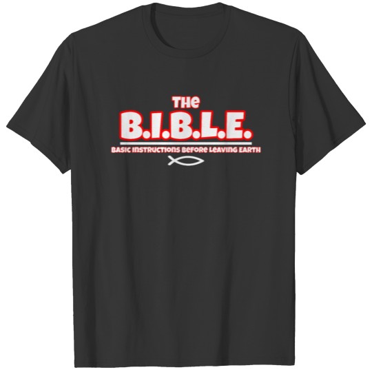 The B.I.B.L.E. T Shirts