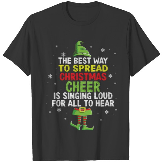 The Best Way To Spread Christmas Cheer T-shirt