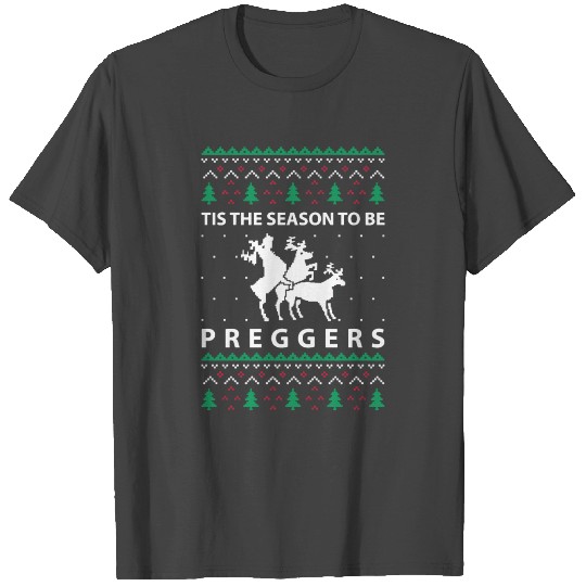 Tis The Season To Be Pregnant Ugly T Shirts