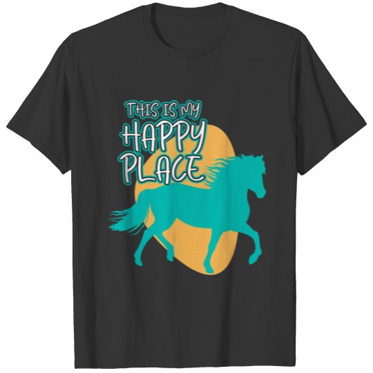 This Is My Happy Place Horse Riding Animal Gift T Shirts
