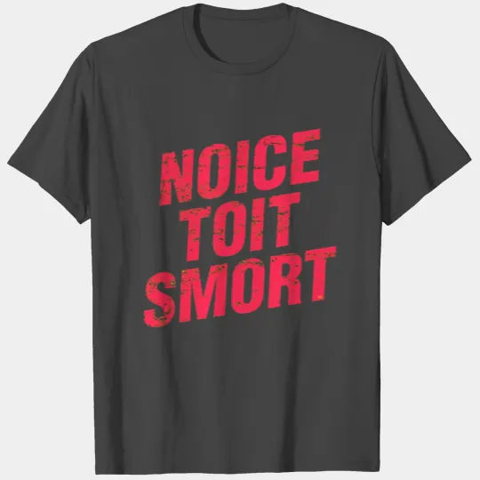 Noice Smort - Brooklyn Nine Nine T Shirts