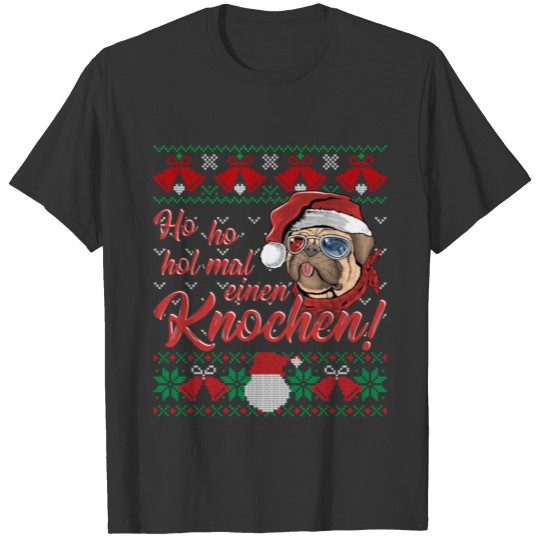 Ho ho get a bone pug Christmas T-shirt