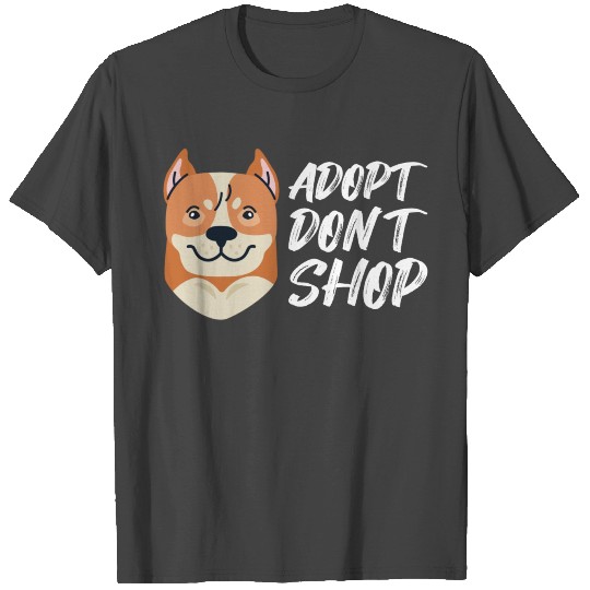 DOG RESCUE / ANIMAL RESCUE: Adopt Don't Shop T Shirts