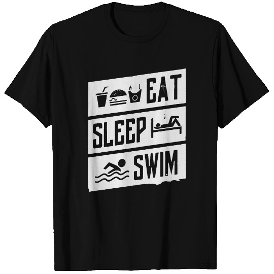 Eat Sleep Swim T Shirts