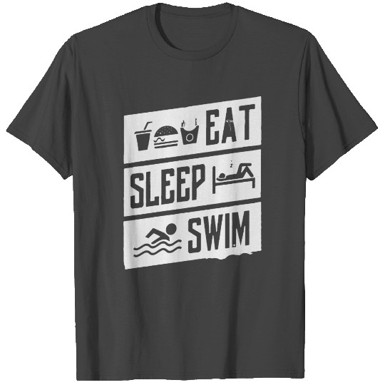 Eat Sleep Swim T Shirts