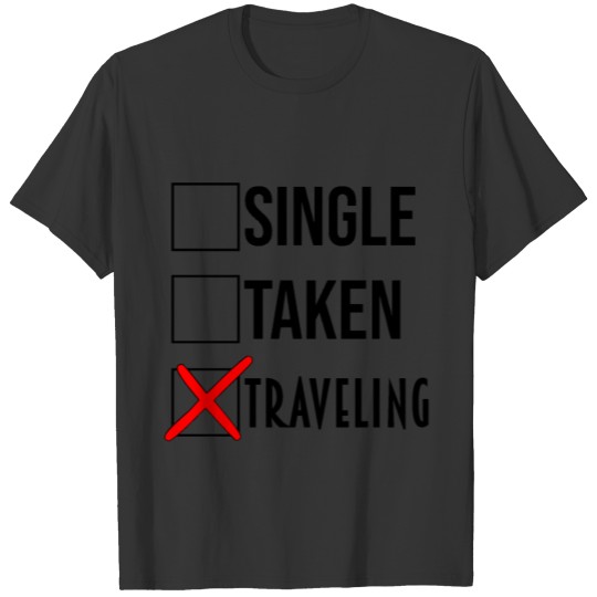 Single Taken Traveling T-shirt