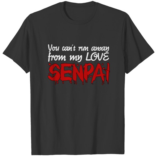 Kawaii Yandere Love Cosplay Anime Senpai T-shirt