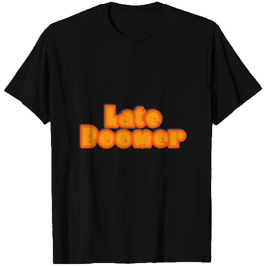 Late Boomer Retro 1970s Type T Shirts