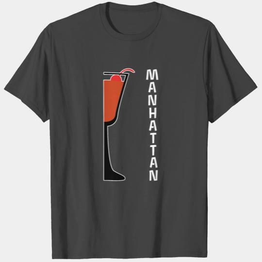 Manhattan a drink for true gourmets T Shirts