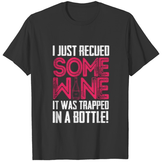 Wine Drink Wine Gift Alcohol Mom T-shirt