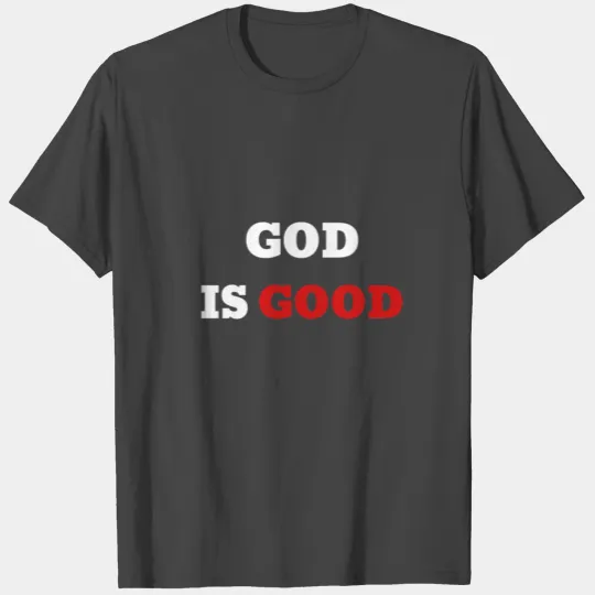 God Is Good Christianity Judaism Islam Worship T Shirts