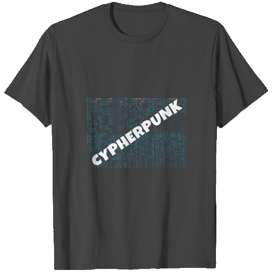 Cypherpunk | cyber punk | IT Nerd Geek programmers T Shirts