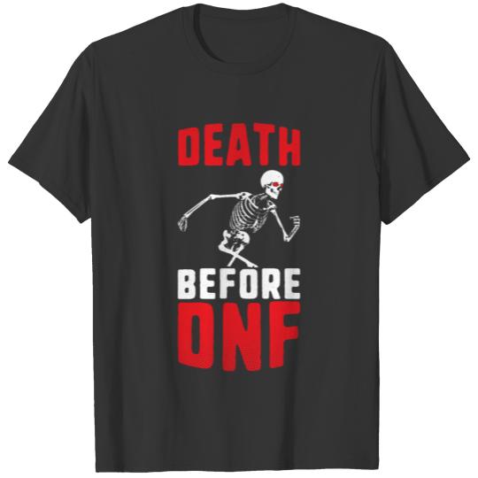 Death before dnf ultra runner trail runner T-shirt