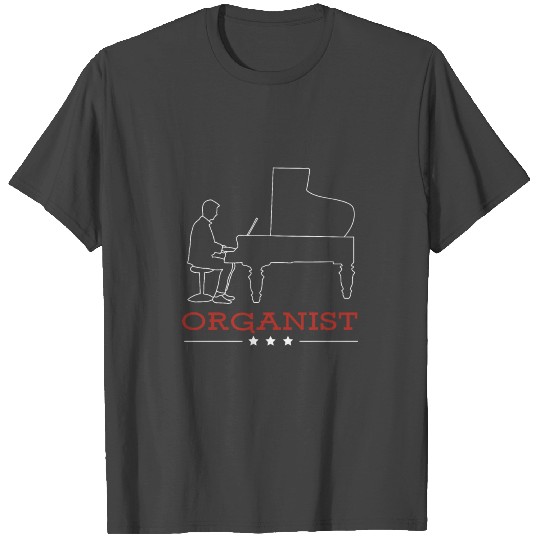organist organist piano organist church music T Shirts