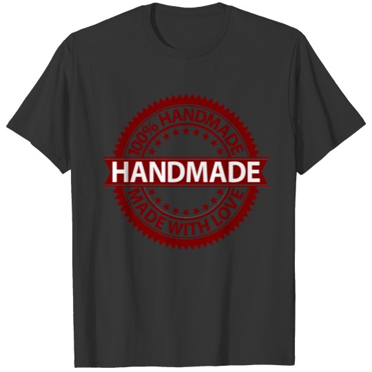 Handmade With Love T Shirts