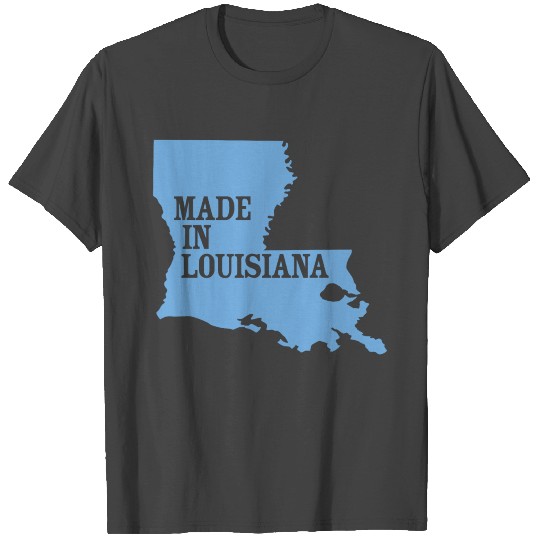 Made in Louisiana T Shirts