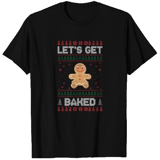 Let's get baked. Christmas, present T Shirts