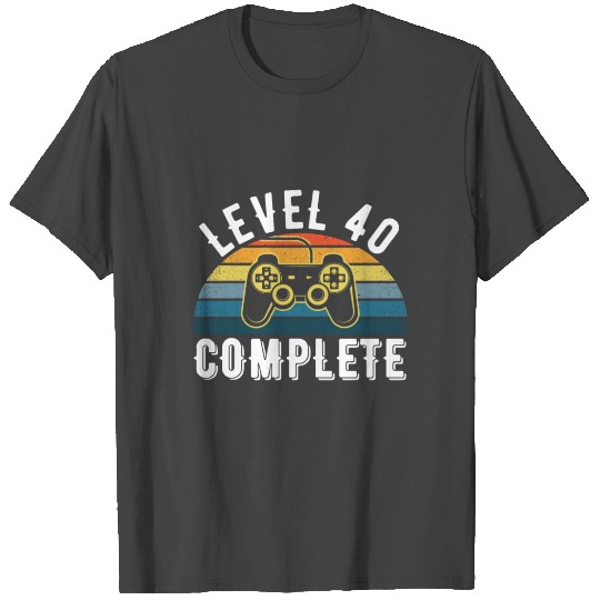 Level 40 Complete Retro Funny Gamer Birthday Gift T Shirts