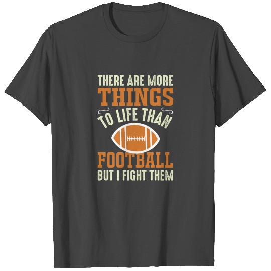 Fightning For American Football Is Life T Shirts