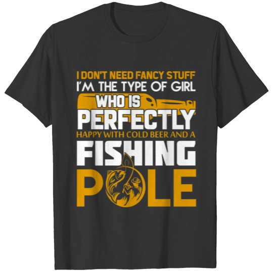 I’m Girl Perfectly T Shirt,A Fishing Pole T Shirt T-shirt