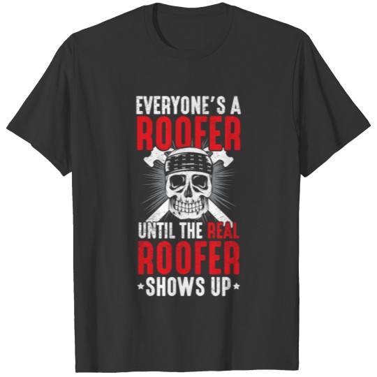 Roof Mechanic Construction Craftsman Real Roofer T-shirt
