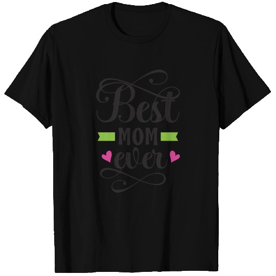 Best Mom Ever T Shirts