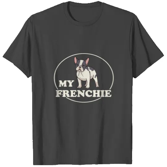 My Frenchie T Shirts