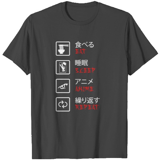 Eat Sleep Anime Repeat Japanese Kanji Otaku Manga T Shirts