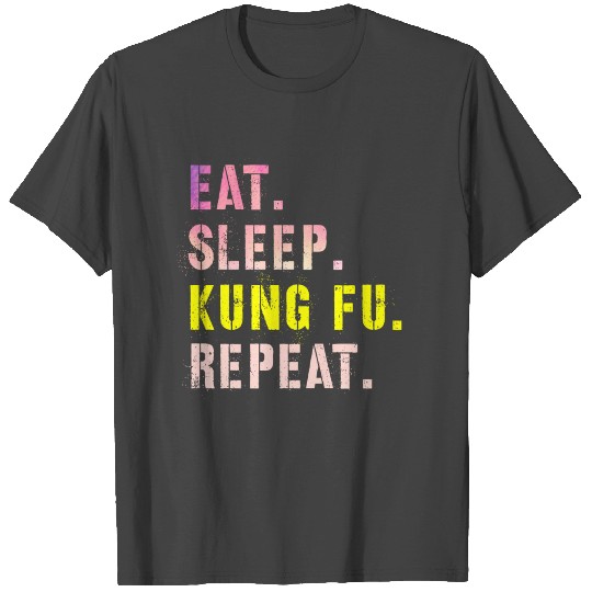 Eat Sleep Kung Fu Repeat Slogan Karate wingtsu T Shirts