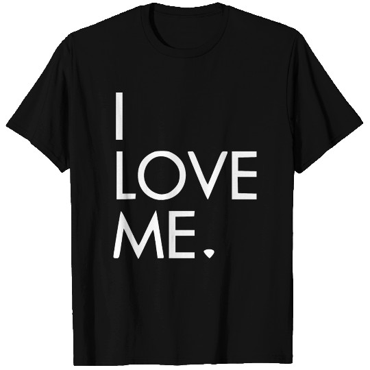 i love me 2 T Shirts