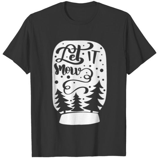 Let It Snow - Snow Bottle - Christmas Gift T Shirts