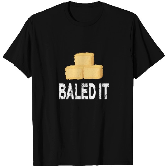 farmer hay bale hay agriculture baler baled it T Shirts