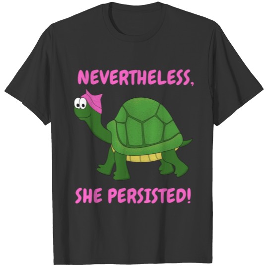 Nevertheless She Persisted Cartoon Turtle T-shirt