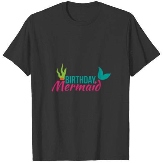 Birthday Mermaid Funny Birthday Party Gift Idea T-shirt