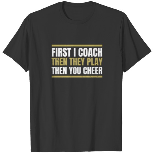 LAX Coach Play Cheer Gift T-shirt