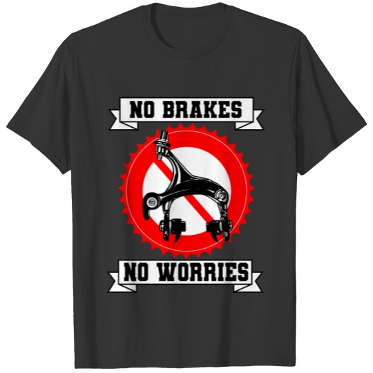 Bike No Brakes Love Bike MTB Gift T-shirt