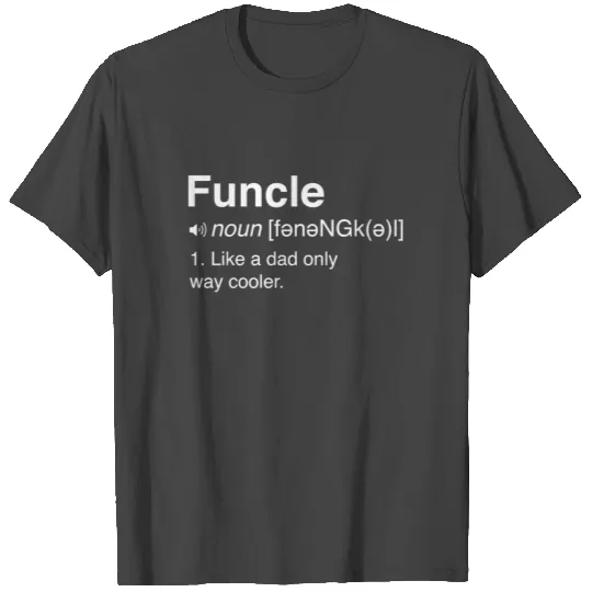 Funny Funcle Definition T Shirts