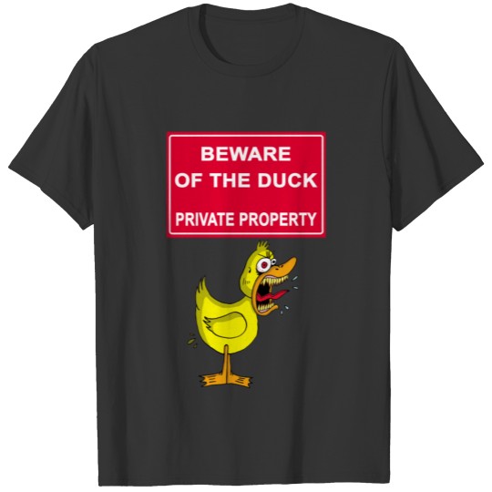 Watch out for the duck! T Shirts
