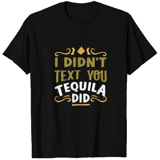 tequila T Shirts