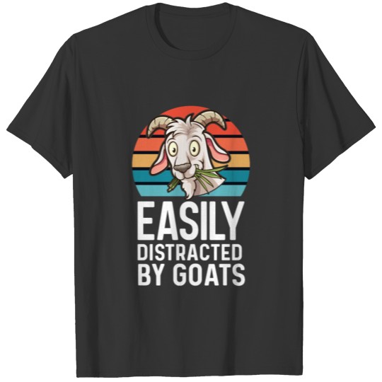 EASILY DISTRACTED BY GOATS T-shirt