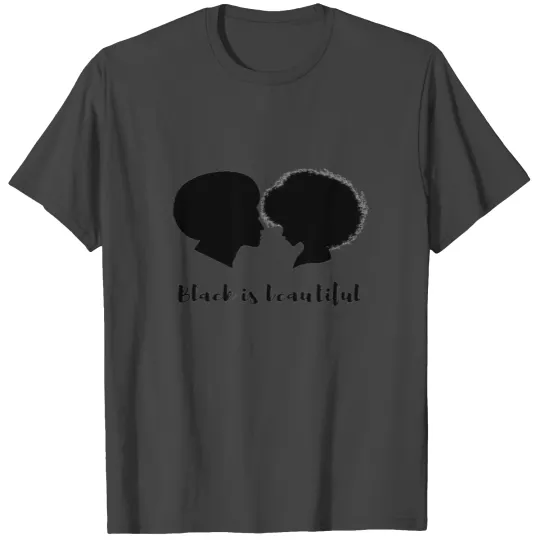 Black is beautiful men and women T Shirts