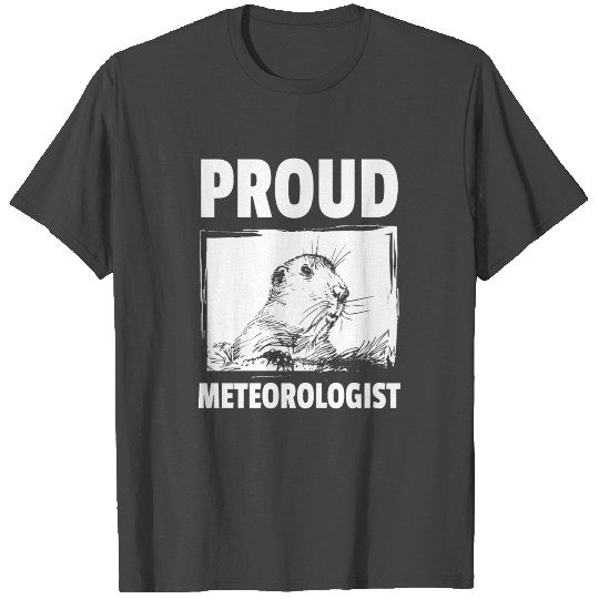 Meteorologist GroundHog Day Design T Shirts