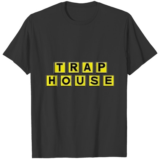 Trap house T-shirt