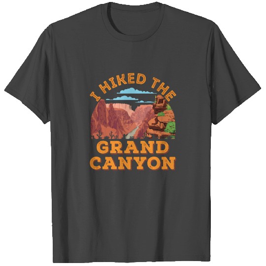 I Hiked The Grand Canyon T Shirts
