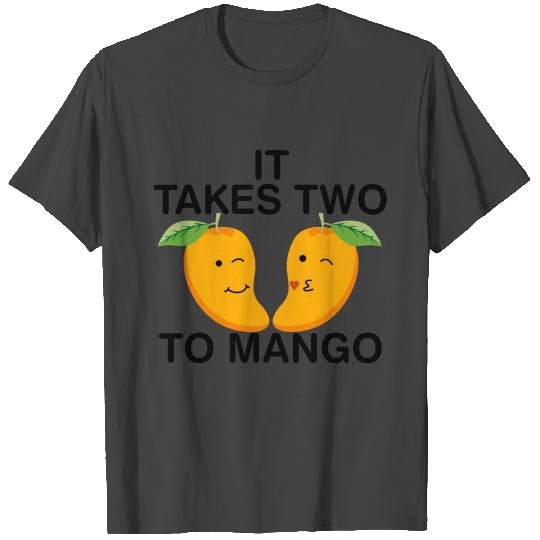 Take Two To Mango T Shirts