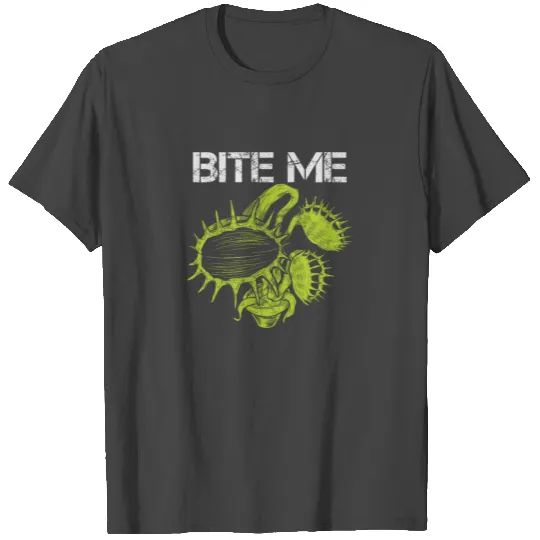 Carnivorous Plant Venus Fly Trap Lover Bite Me T Shirts
