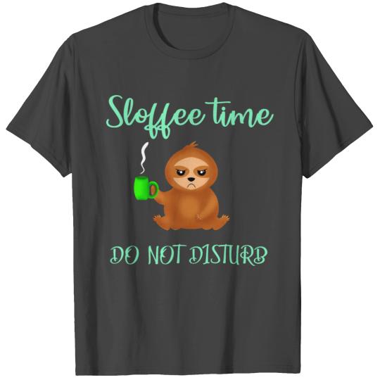 Sloffee time, do not disturb. I hate Mondays Sloth T Shirts