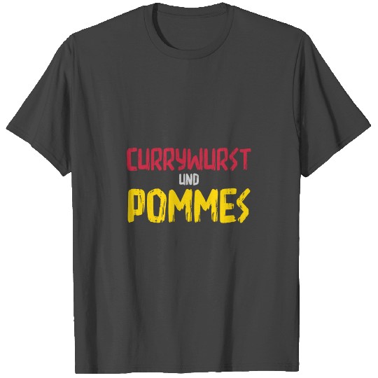 Currywurst And French Fries Fast Food Food T Shirts