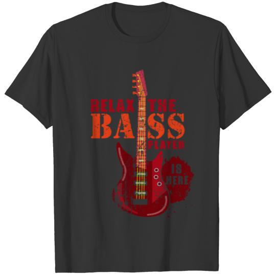 Guitar - Relax The Bass Play Is Here T-shirt